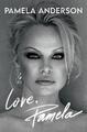 Liebe, Pamela: Eine Erinnerung an Prosa, Poesie und Wahrheit von Pamela Anderson (englisch) 