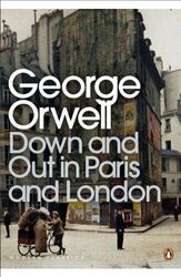 Down and Out in Paris and London (Penguin Modern Cl by Orwell, George 0141184388