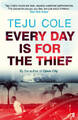 Jeder Tag ist für den Dieb, Cole, Teju, neue Bücher
