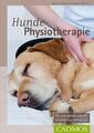 Hunde-Physiotherapie Fit und gesund durch Krankengymnastik Kühnau (u. a.) Buch