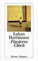 Finsteres Glück von Hartmann, Lukas | Buch | Zustand gut