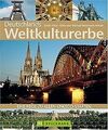 Deutschlands Weltkulturerbe: Eine Reise zu allen UN... | Buch | Zustand sehr gut