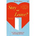 Bleiben oder gehen: Sechs Schritte zur Lösung Ihrer Beziehung - Taschenbuch NEU Beverley