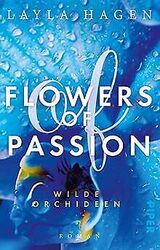 Flowers of Passion – Wilde Orchideen: Roman von Hagen, L... | Buch | Zustand gut*** So macht sparen Spaß! Bis zu -70% ggü. Neupreis ***
