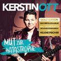 Kerstin Ott|Mut Zur Katastrophe (Gold Edition)|Audio CD