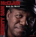 Keep on Movin' von Mighty Sam Mcclain | CD | Zustand sehr gut
