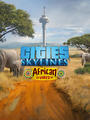 Cities: Skylines - African Vibes [PC / Steam / KEY]
