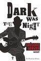 Dark was the night | Buch | Zustand sehr gut