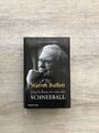 Warren Buffett - Das Leben ist wie ein Schneeball I Alice Schroeder I geb. Buch