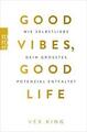 Good Vibes, Good Life von Vex King  UNGELESEN