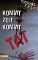 Kommt Zeit kommt Tat: Südtirol-Krimi von Ralph Neubauer | Buch | Zustand gut