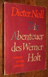 Dieter NOLL (1927- 2008) Die Abenteuer des Werner Holt ROMAN einer Jugend 1979