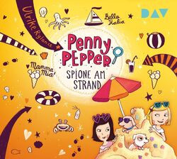 Penny Pepper 05: Spione am Strand Szenische Lesung mit Musik mit Luisa Wietzorek