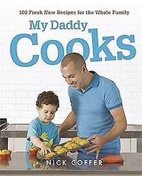 My Daddy Cooks: 100 Fresh New Recipes for the Whole... | Buch | Zustand sehr gutGeld sparen & nachhaltig shoppen!