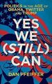 Yes We (Still) Can: Politics in the age of Obama, T... | Buch | Zustand sehr gut