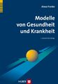 Modelle von Gesundheit und Krankheit | Lehrbuch Gesundheitswissenschaften.