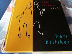 Sie irrten sich, Herr Kritiker - 1967 - Ges. und herausgegeben v. Imre Ormay