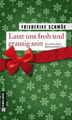 Lasst uns froh und grausig sein|Friederike Schmöe|Broschiertes Buch|Deutsch