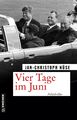 Vier Tage im Juni | Politthriller | Jan-Christoph Nüse | Deutsch | Taschenbuch