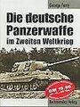 Die deutsche Panzerwaffe im Zweiten Weltkrieg von F... | Buch | Zustand sehr gut