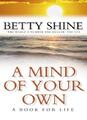 A Mind of Your Own, Betty Shine - 9780002558945