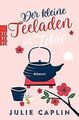 Der kleine Teeladen in Tokio (Romantic Escapes, Band 5) ... | Buch | Zustand gut