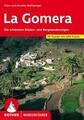 La Gomera. 66 Touren mit GPS-Daten Die schönsten Küsten- und Bergwanderungen Wol