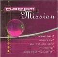 CD: DREAM MISSION mit Infinity, DJ Taucher, Doctor Twilight, Vertigo / 1998 / 1A