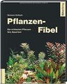 Pflanzen-Fibel - Die schönsten Pflanzen fürs Aquari... | Buch | Zustand sehr gut