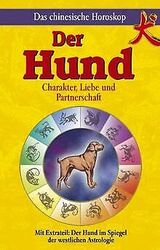 Chinesisches Horoskop - Der Hund: Charakter, Liebe ... | Buch | Zustand sehr gut*** So macht sparen Spaß! Bis zu -70% ggü. Neupreis ***