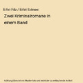 Eifel-Filz / Eifel-Schnee: Zwei Kriminalromane in einem Band, Jacques Berndorf