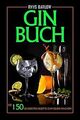 Gin Buch: Die 150 leckersten Rezepte zum selber mac... | Buch | Zustand sehr gut