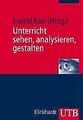 Unterricht sehen, analysieren, gestalten (Uni-Taschenbüc... | Buch | Zustand gut