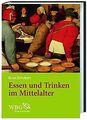 Essen und Trinken im Mittelalter von Ernst Schubert | Buch | Zustand sehr gut