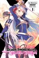 The Demon Sword Master of Excalibur Academy, Vol. 1 (light novel), Asagi To ...