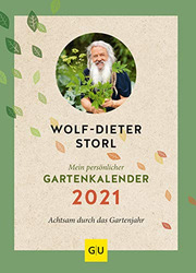 Mein persönlicher Gartenkalender 2021: Achtsam durch das Gartenj