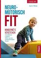 Neuromotorisch fit | Karin Ritter | 2021 | deutsch