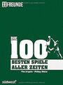 Die 100 besten (Fußball-)Spiele aller Zeiten von Jü... | Buch | Zustand sehr gut