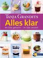 Alles klar | Im Glas gekocht - im Glas serviert | Tanja Grandits (u. a.) | Buch