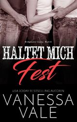 Vanessa Vale | Haltet Mich Fest | Taschenbuch | Deutsch (2020) | Paperback