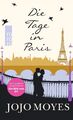 Die Tage in Paris | Jojo Moyes | Buch | 112 S. | Deutsch | 2015