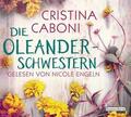 Caboni, Cristina - Die Oleanderschwestern .