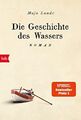 Die Geschichte des Wassers: Roman (Klima Quartett, Band 2) | Buch | Lunde, Maja