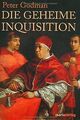 Die Geheime Inquisition: Aus den verbotenen Archiven des... | Buch | Zustand gut