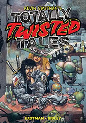 Kevin Eastman´s Totally Twisted Tales (Graphic Novel)