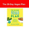Der 28-Tage-Veganer Plan: Starten Sie einen pflanzlichen Lebensstil in nur einem Monat NEU