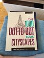 The 1000 Dot-to-Dot Book: Cityscapes/ Wonders of the World 