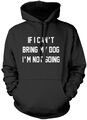 If I Can't Bring My Dog I'm Not Going - Haustiergeschenk lustiger Unisex-Hoodie