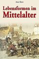 Lebensformen im Mittelalter von Borst, Arno | Buch | Zustand gut