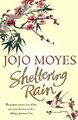 Sheltering Rain by Moyes, Jojo 034081909X FREE Shipping